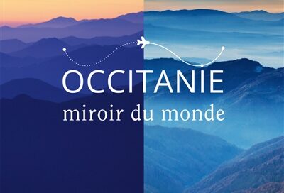 Exposition “Paysages d’Occitanie : Occitanie, miroir du monde !”