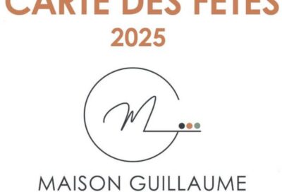Noël et Réveillon 2025 – La Carte des Fêtes Maison Guillaume_Labastide-Saint-Georges