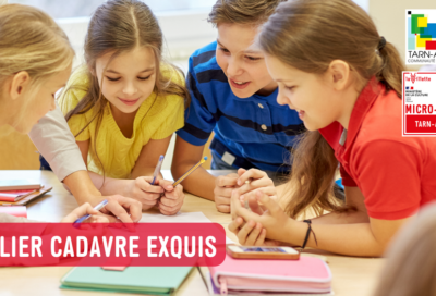 Atelier “Cadavre Exquis” à la Micro-Folie Tarn-Agout !